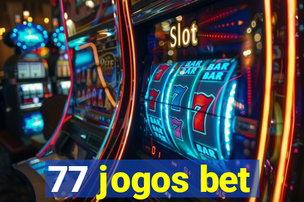 77 jogos bet